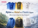 Nylon vs Metal vs Plastic zipper: Which One Is Best for Your Product ?